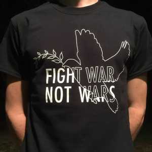 T-shirt Fight War Not Wars